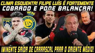 🚨CRISE!? FILIPE LUÍS BALANÇA E É FORTEMENTE COBRADO!🚨CARRASCAL TEM PROPOSTA MILIONÁRIA E PODE SAIR!🚨