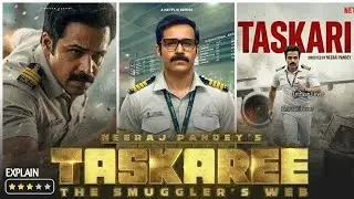Taskaree Episode 1 Explained | Emran Hashmi | Nandish S | Amruta Khanvilkar | Movie Chapters Hub