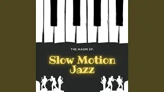 Slow Motion Jazz
