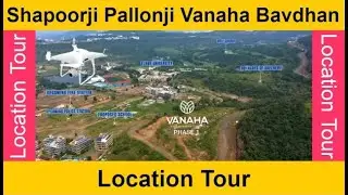Shapoorji Bavdhan Township [2022] | Actual Location Tour | Shapoorji Pallonji Bavdhan Pune
