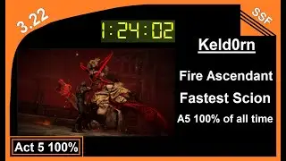 [3.22 World Record] Act 5 100% Fire Ascendant (Caster Scion) - 1h 24m 02s
