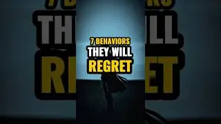 7 скрытых моделей поведения, из-за которых люди жалеют о том, как они с вами обращались.