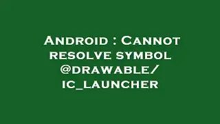 Android : Cannot resolve symbol @drawable/ic_launcher