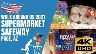 Safeway Supermarket Page, AZ Walk around US 2021 4K