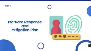 MALWARE RESPONSE AND MITIGATION PLAN