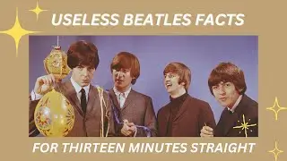 13 Minutes of Useless Beatles Facts