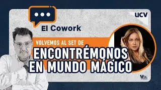 EL COWORK | Encontremonos en Mundo M&aacute;gico | Carol Kresse