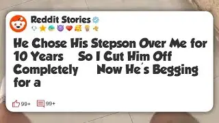 He Chose His Stepson Over Me for 10 Years… So I Cut Him Off Completely – Now He’s Begging #reddit 