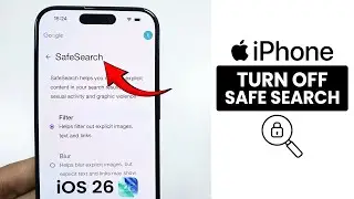 [iOS 26] How to Turn OFF iPhone Safe Search - Safe Search Settings