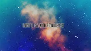 1 MINUTE TEA WITH STARLIGHT CEE = YOU CUT THE CORD