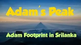 Adam's Peak / Sri Pada | Hindus | Muslims | Christians | Buddhists | @HumanBeing750