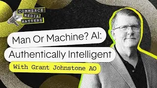 Man or Machine? Advanced AI: Authentically Intelligent with John Blackburn AO