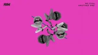 Ms Pika - Another One (Original Mix) // RIM