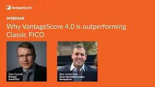 Webinar: Why VantageScore 4.0 is outperforming Classic FICO