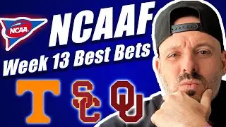 Missouri vs Oklahoma  Week 13 College Football Best Bets & 2★ Tennessee POD