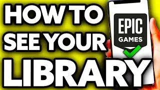 How To See Your Library on Epic Games Website [EASY!]