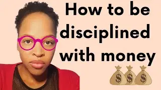 How to be disciplined with money