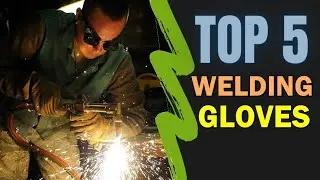 Best Welding Gloves 🔥 Top 5 Best Welding Gloves Reviews 2022