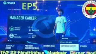FIFA 23 Fenerbah&ccedil;e Manager Career mode EP5 What are the odds!?!?