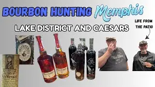 Bourbon Hunting Memphis - Lake District and Caesars with @Life from the Patio