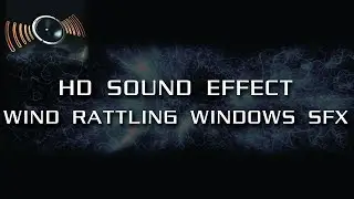 HD Sound Effects - Wind | Wind Rattling Windows SFX