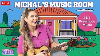 🔴 24/7 Preschool Music & Learning | Michal&rsquo;s Music Room | Songs, Games & Craft Fun
