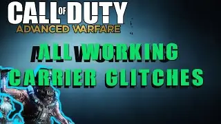 Advanced Warfare: All working Carrier glitches