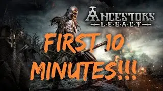 Ancestors Legacy : First 10 minutes of game play