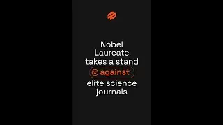 Nobel Laureate takes a stand against elite science journals