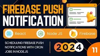 Scheduling Firebase Push Notifications with Cron Job | Firebase Push Notifications React NodeJS |#11