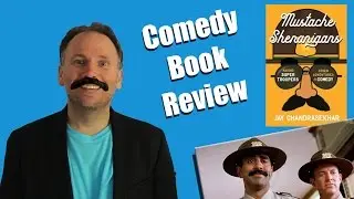 Book Review: Mustache Shenanigans by Jay Chandrasekhar (Super Troopers)