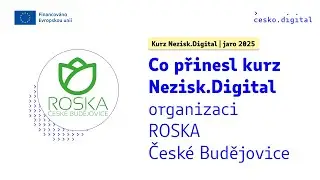 Co přinesl kurz organizaci Roska Česk&eacute; Budějovice? | Nezisk.Digital (jaro 2025)