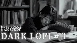 Dark Academia Lofi 🌙 Late Night Study & Deep Focus [Slowed + No Rain] Vol.3