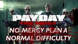 Payday: The Heist - No Mercy [Plan A Normal difficulty] + Subtitulos en Español