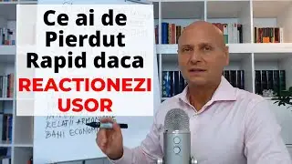 Ce ai de Pierdut Rapid daca Reactionezi Usor