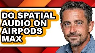How to Do Spatial Audio on Airpods Max - Step by Step