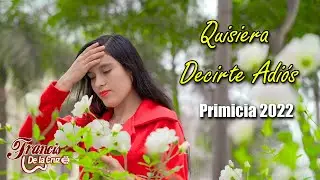 Francis De La Cruz - Quisiera Decirte Adi&oacute;s - Primicia 2022 - Requinto Peruano