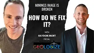 Mining&rsquo;s Image crisis: Communication tips with Dr Haydon Mort from Geologize