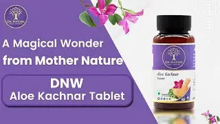 DNW New Product Launch | Aloe Kachnar Tablet #mlmindia