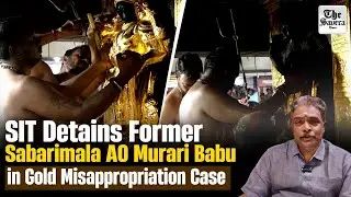 SIT Detains Former Sabarimala AO Murari Babu in Gold Misappropriation Case