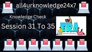 Era Sessions For MS-CIT IT Awareness Session 31 to 35 Knowledge Check & Session End Test Q & Answers