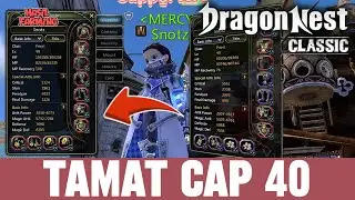 AKHIRNYA TAMAT JUGA BUILD CAP 40 PROGRESS 90% F2P - DRAGON NEST CLASSIC
