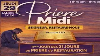 PRIERE MIDI EN DIRECT JEUDI 29 JANVIER 2026 🟢SEIGNEUR , RESTAURE -NOUS  🟢 11EME JOUR DES 21 JOURS