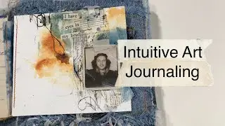 Intuitive Art Journaling