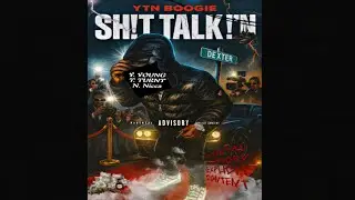 YTN Boogie - SH!T TALK!N