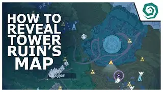 How to reveal tower ruins map - TOWER OF FANTASY
