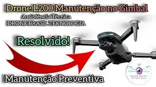 Manutenção no Gimbal do Drone L200