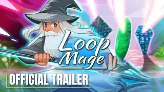 LoopMage: The Infinite Trials | Official Gameplay Trailer