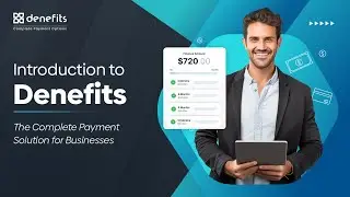 Introduction to Denefits - The Complete Payment Solution for Businesses