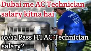 Dubai me AC Technician ka salary kitna hai #npsdubai #dubaijob